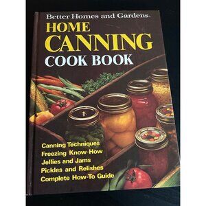Better Homes And Gardens Home Canning Cook Book